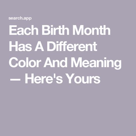 Each Birth Month Has A Different Color And Meaning — Here's Yours Birth Month Meanings, Color And Meaning, Birth Month Colors, Balance Your Life, Birth Charts, September Colors, Month Meaning, University Of Rochester, Coral Blush