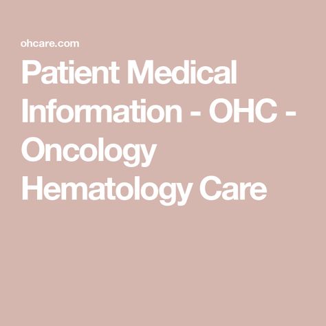 Patient Medical Information - OHC - Oncology Hematology Care Genetic Counseling, Medical Oncology, Patient Portal, Financial Help, Medical Records, Medical Information, Clinical Trials, Medical Professionals, Counseling