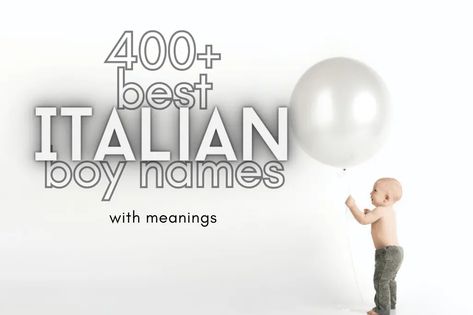 Italian Boy Names, Italian Names Boy, Italian Names, Names For Boys, Italian Boys, Boy Names, Meant To Be