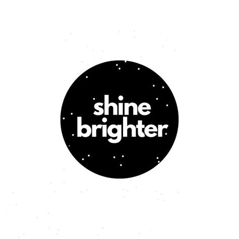 You have the light, you have the energy, you just have to shine and shine brighter than ever. Shine Bright Quotes, Bright Quotes, Positivity Stickers, Quote Pins, The Energy, Motivational Quote, To Shine, Shine Bright, The Light