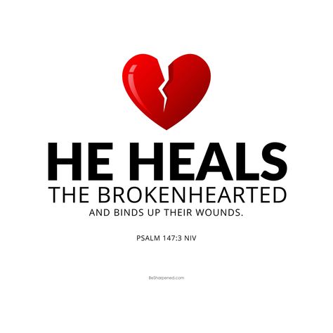 DAILY DEVOTION / VERSE OF THE DAY Psalm 147:3 (NIV) He heals the brokenhearted and binds up their wounds. May God heal your broken-heart. Amen. #besharpened #TuesdayTestimony #dailydevotion #verseoftheday God Heals The Broken Hearted, God Is A Healer, He Heals The Broken Hearted, God Healing, Psalm 147, Prayer Meeting, Daily Devotion, Broken Hearted, God Healing Quotes