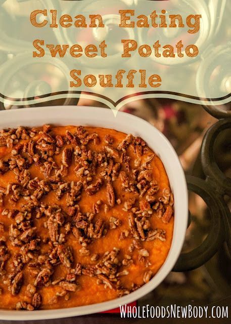 {Clean Eating Sweet Potato Souffle} + Giveaway Winner Announced | Whole Foods...New Body! | Bloglovin’ Potato Souffle, Macro Counting, Healthy Sweet Potato, Sweet Potato Souffle, Souffle Recipes, Life Challenge, Stuffed Sweet Potato Healthy, Potatoe Casserole Recipes, Holiday Side