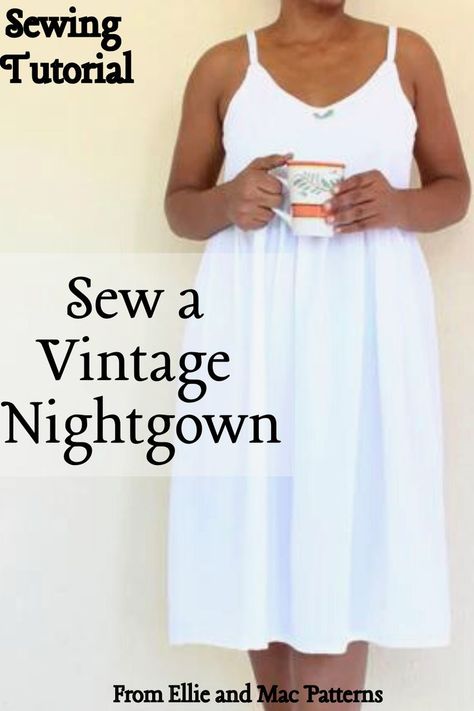 Pattern For Nightgown, Womens Nightie Sewing Pattern, Plus Size Nightgown Sewing Pattern, Sew Nightgown Women, Night Dress Pattern Free Sewing, Diy 1800s Dress, Diy Night Gown, How To Sew A Nightgown, Diy Night Gowns For Women