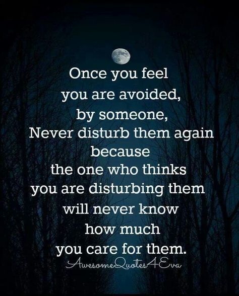 When you feel avoided Who Cares Quotes, Avoiding Quotes, Avoidant Personality, Dont Disturb, Peace Quotes, Care Quotes, Who Cares, True Words, So True