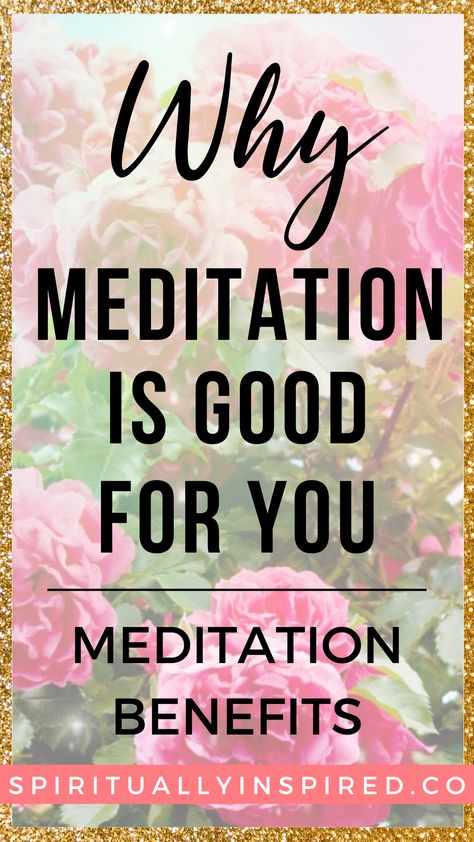 Meditation Benefits: Why Meditation Is Good For You - Spiritually Inspired Benefits Of Mindfulness, Spiritual Meditation, Improve Cognitive Function, Clinical Psychology, Meditation Benefits, Interpersonal Relationship, Lower Blood Pressure, Mindfulness Practice, Meditation Practices