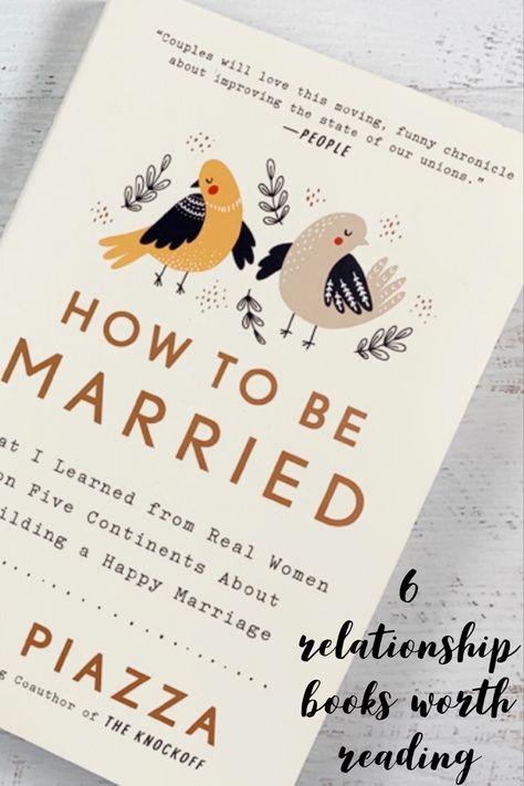 6 relationship books worth reading. Best books for relationships and marriages. Self-help reads for happy couples. Books On Marriage Relationships, The Relationship Book, Books For Marriage, Best Books For Relationships, Christian Relationship Books, Marriage Books For Women, Best Marriage Books, Marriage Books For Couples, Christian Books On Marriage