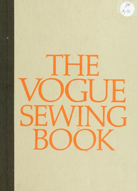 The Vogue sewing book : Musheno, Elizabeth J., ed : Free Download, Borrow, and Streaming : Internet Archive Vogue Sewing, Sewing Book, Pattern Drafting, Matching Gifts, Sewing Art, Learn To Sew, Fashion Books, Sewing Techniques, Book Crafts