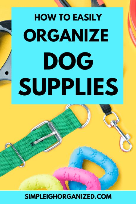 How to Organize Dog Supplies-21 Tips • SimpLeigh Organized Organizing Dog Supplies, Dog Supply Organization, Dog Stuff Organization, Dog Supplies Organization, Pet Supplies Organization, Dog Organization, Dog Commands, Pet Organization, Dog Area