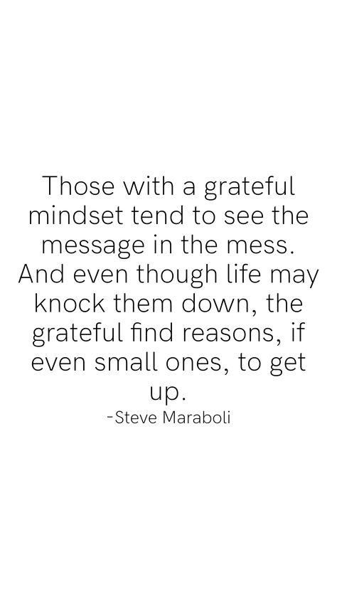 Makeover Quotes, Grateful Mindset, Steve Maraboli, Christian Affirmations, Motivation App, Random Thoughts, Mindset Quotes, The Message, Get Up