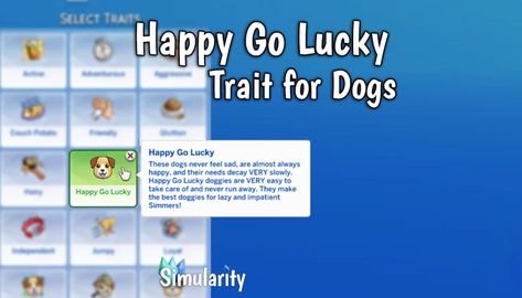 Sims 4 Trait Mods, Ts4 Traits, Sims 4 Traits, Sims 4 Studio, Happy Go Lucky, Lucky Dog, Best Sims, Make Happy, The Dogs