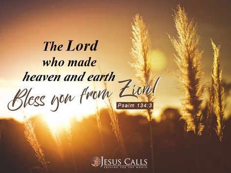 Today's Promise : Psalm 134:3 | Jesus Calls Psalm 134, Book Of Psalms, Heaven And Earth, Scripture Pictures, Inspirational Bible Quotes, What's App Status, Heaven On Earth, Bible Inspiration, Encouragement Quotes