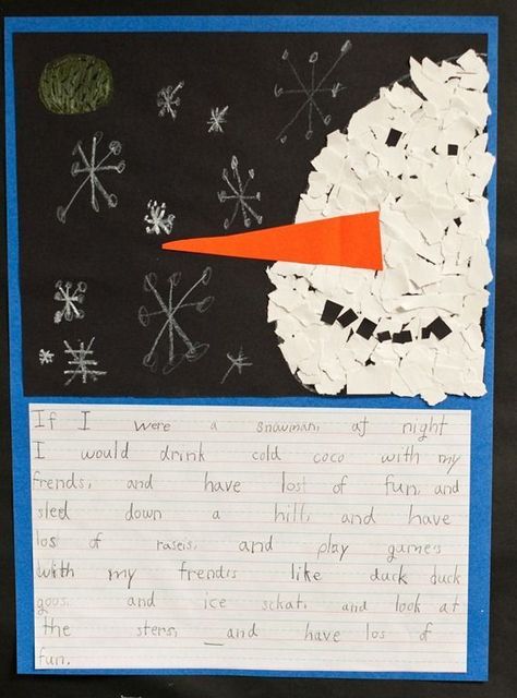 "If I were a snowman at night...." I especially like the torn paper snowman :-) Snowman At Night, First Grade Parade, Snowmen At Night, Snowmen Activities, Teaching Holidays, Winter Writing, Christmas Writing, 1st Grade Writing, First Grade Writing