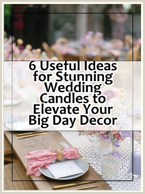 Discover how wedding candles can transform your big day decor with our 6 useful ideas! From elegant centerpieces to romantic aisle lighting, these stunning candle arrangements will create the perfect ambiance for your celebration. Whether you prefer classic or modern styles, our tips will inspire you to incorporate wedding candles that reflect your unique vision. Elevate your wedding atmosphere and leave a lasting impression on your guests! Candle Arrangements, Elegant Centerpieces, Wedding Candles, Big Day, Candles, Lighting