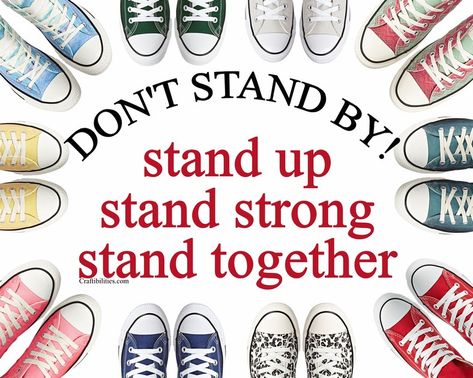 Anti bullying, arts, crafts, creative, educates kids teens parents, elementary, middle school, National bullying prevention month, October, poster ideas, classroom, hallway, counselor, free download, bully, don't stand by, shoes Anti Bully Posters Ideas, October Poster, Anti Bully Quotes, Student Council Campaign, Prevention Month, Middle School Counseling, Month October, Counselor Office, Campaign Posters