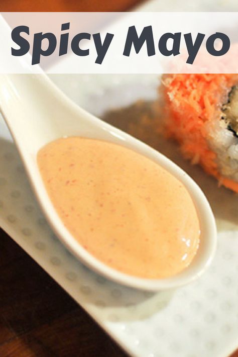 Sriracha Mayo Sauce For Sushi, Poke Spicy Mayo, Sushi Sauce Recipes How To Make, How To Make Spicy Mayo For Sushi, Sushi Recipes Spicy, Spicy Mayo Recipe For Sushi, Japanese Spicy Mayo Recipe, Sushi Sides, Spicy Mayo Recipe Sushi