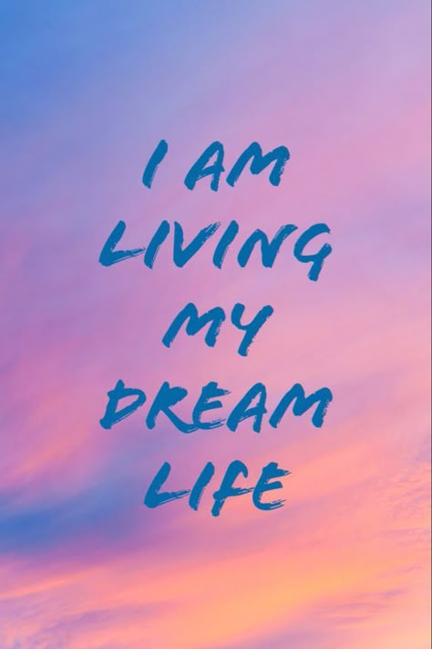 i am living my dream life Living My Dream Life Aesthetic, Living The Life Of My Dreams, Creating The Life Of My Dreams, I Am Living My Dream Life, High Vibration Wallpaper, Living My Best Life Quotes, Vibration Wallpaper, Vision Board Themes, Living My Dream Life