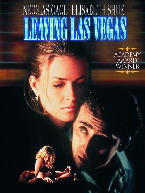 Leaving Las Vegas (1995) Leaving Las Vegas, Elisabeth Shue, Worst Movies, Nicolas Cage, The Best Films, About Time Movie, Really Good Movies, Classic Movies, Old Movies