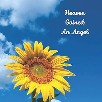 Heaven Gained An Angel, Memorial Services, Condolence Messages, Sunflower Pictures, Guest Books, Memorial Service, An Angel, Guest Book, Sunflower