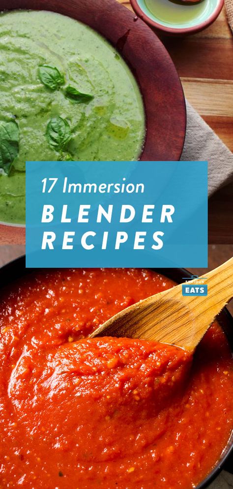 17 Recipes to Make the Most of Your Immersion Blender Things To Make With Immersion Blender, Immersion Blender Pasta Sauce, Immersion Blender Salsa, Emerson Blender Recipes, Emersion Blender Recipes, Vitamix Immersion Blender Recipes, Blender Sauces, Immersion Blender Soup, Blender Meals