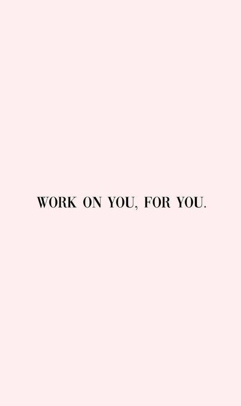 Work On You, For You. Work On You For You Aesthetic, If You Want It Work For It, Working On Me, Wise Person, Work On Yourself, Work On, Words Of Wisdom, Vision Board, Collage