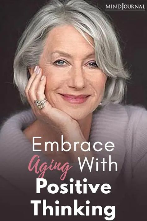 Embrace Aging With Positive Thinking - Mind Journal Mind Journal, Self Growth Quotes, Aging Quotes, The Minds Journal, Minds Journal, Life Coaching Tools, Self Actualization, Mindfulness Journal, Positive Psychology