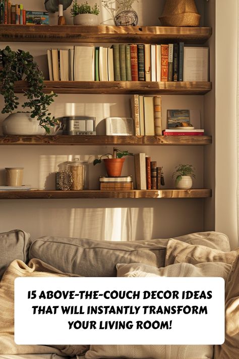 Elevate your living room style with these 15 creative above-the-couch decor ideas! 🖼️ From gallery walls to statement art, find the perfect way to fill that blank space. #LivingRoomDecor #AboveTheCouch #HomeInspo Shelving Around Sofa, Bookcase Behind Couch Living Room, Built In Shelves Above Couch, Shelves Above Sofa In Living Room, Decor Wall Behind Couch, Living Room Wall Decor Ideas Above Couch Art Floating Shelves, Shelves Behind Couch Wall, Floating Shelves Over Sofa, Wall Above Couch Decor Ideas