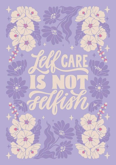 Self care is not selfish - hand written lettering Mental health quote. Minimalistic modern typographic slogan. Girl power feminist design. Floral and flowers illustrated border. Feminist Design, Handwritten Letters, Hand Written, Design Floral, Girl Power, Handwriting, Vector Free, Self Care, Calligraphy