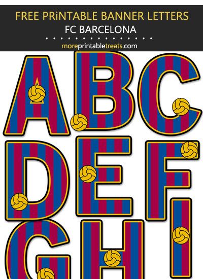 Barcelona Soccer Team Decorated Letters Barcelona Birthday Party Ideas, Barcelona Soccer Party, Soccer Printables, Fiesta Float, Barcelona Party, Barcelona Game, Soccer Barcelona, Free Printable Banner Letters, Fcb Barcelona