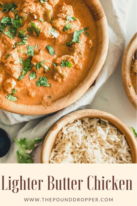 This Lighter Butter Chicken is an easy recipe that's full of savory flavor with warm spices-it's packed with tender chunks of chicken simmered in a creamy spiced sauce! No one will believe it’s not take-out! via @pounddropper Ww Butter Chicken, Light Butter Chicken Recipe, Pound Dropper Recipes Chicken, Pound Dropper Recipes, Noom Dinners, Skinnytaste Chicken, Ww Dinner, Pound Dropper, Recipe Builder