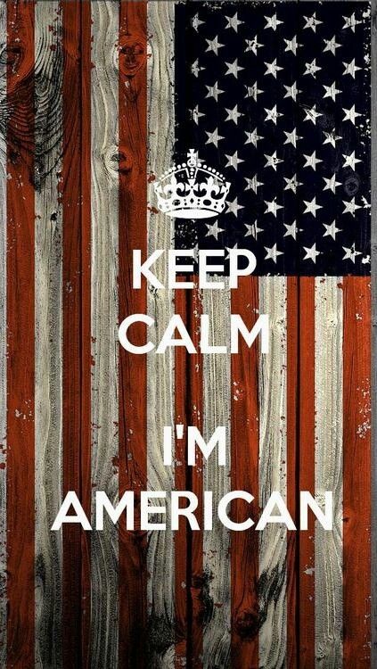 Keep Calm I'm American Valarie Parhill, Massachusetts Memes, Boston Wallpaper, Keep Calm Wallpaper, Robert Morris, Usa Trip, Independance Day, Iphone 5 Wallpaper, Boston Strong