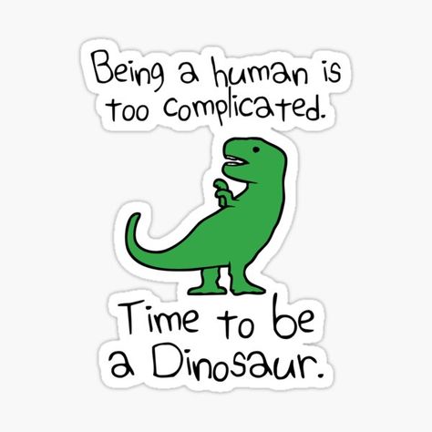 Funny Dinosaur Quotes, Dinosaur Stickers, Dinosaur Funny, Cute Doodles Drawings, Funny Animal Jokes, A Dinosaur, Very Funny Pictures, Cute Memes, Some Funny Jokes