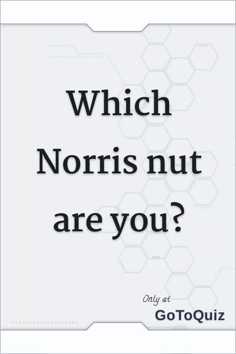 "Which Norris nut are you?" My result: Biggy Naz Norris 2024, Biggy Norris Wallpaper, Norris Nuts Edits, Norris Nuts Aesthetic, Norris Nuts Wallpaper, Norris Nuts Funny, Norris Nuts Family, Norris Nuts Youtube, Melissa Norris