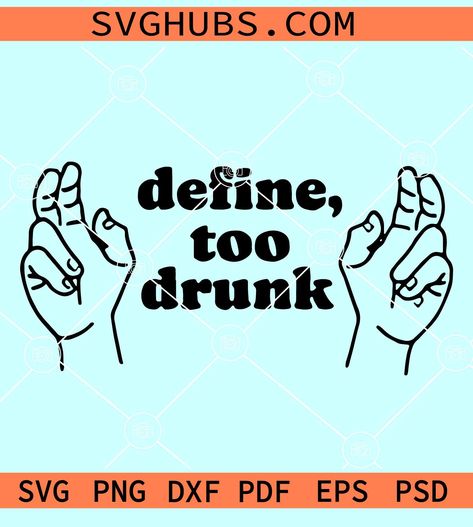 Define too drunk SVG, funny drinking shirt svg, Drunk svg, Drinking shirt svg, funny drinking svg, beer svg Special Moments Quotes, Funny Drunk Quotes, Diy Beer Pong, Diy Beer Pong Table, Drinking Svg, Beer Svg, Diy Beer, Drunk Humor, Moments Quotes