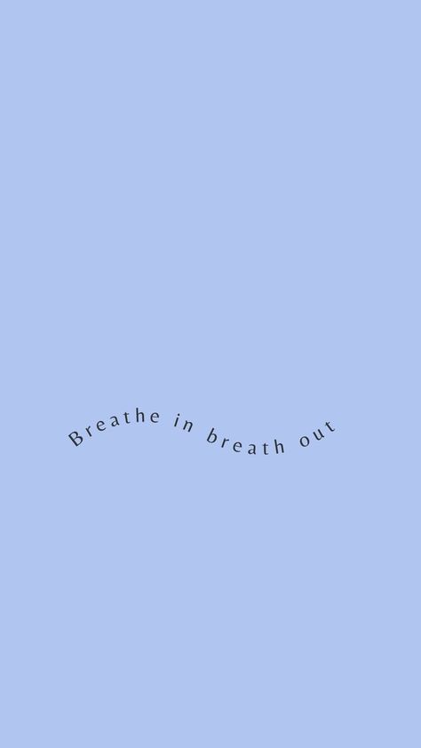 Drawings To Calm You Down, Breathe In Breathe Out Wallpaper, Easy Going Aesthetic, Calm Pictures Aesthetic, Take A Deep Breath Wallpaper, Breathe Background, Quotes To Calm You Down, Calm Down Wallpaper, Breathing Aesthetic