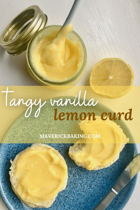 Tangy Vanilla Lemon Curd – Maverick Baking Vanilla Curd, Lemon Curd Cream, Chocolate Orange Cookies, Easy Lemon Curd, Lemon Scones, Uk Food, Lemon Curd Recipe, Curd Recipe, Lemon Coconut