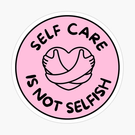 Get my art printed on awesome products. Support me at Redbubble #RBandME: https://www.redbubble.com/i/sticker/Self-Care-is-not-Selfish-by-touchofbasic/164770922.EJUG5?asc=u Self Love Stickers Printable, Self Care Is Not Selfish, Public Health Stickers, Self Care Isn't Selfish, Self Care Stickers, Selfcare Is Not Selfish, Care Logo, Collage Book, Cute Quotes For Friends