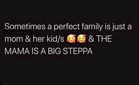 Family Goals Quotes, Pidgin Quotes, Big Steppa, Family Love Quotes, Mommy Quotes, Mom Life Quotes, Entertaining Quotes, Thinking Quotes, Doing Me Quotes