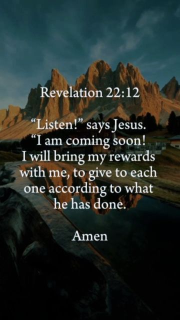 MOTIVATED BIBLE on Instagram: "Write 'amen' if you agree 🙏 Interested in Bible Study? link in bio . Revelation 22:12 “Listen!” says Jesus. “I am coming soon! I will bring my rewards with me, to give to each one according to what he has done. . follow @motivated.bible for daily Bible verses #Dailybibleverse #biblejournaling #biblestudy #bibleverseoftheday #biblequote #godfirst #biblescripture #christianliving #bibleverses #trustgodbro #verseoftheday #jesuschrist #scripture #bibletime #jesus #ex Bible Verse From Revelation, Revelation Verses, Bible Verses For Men Godly Man, Bible Encouragement Verses, Bible Verses Scriptures, Motivational Bible Quotes, Revelation Bible Study, Revelation 22, Scripture Images