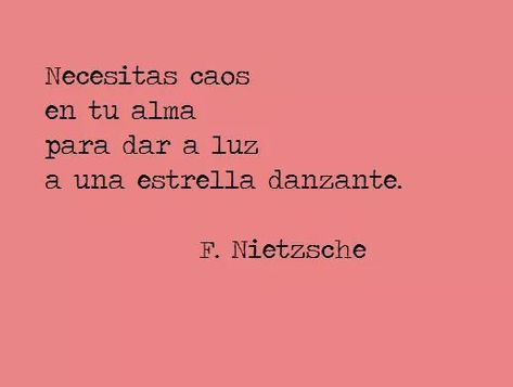 Frederick Nietzsche, Daily Life Quotes, Some Good Quotes, Inspirational Phrases, Friedrich Nietzsche, More Than Words, Spanish Quotes, Quotes For Kids, Pretty Words