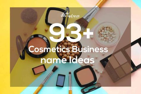 93 Makeup & Cosmetics Business name ideas - tiplance Make Up Business Names Ideas, Lip Tint Brand Name Ideas, Beauty Blog Name Ideas, Cosmetics Names Ideas, Makeup Business Names, Store Names Ideas, Makeup Names, Cosmetics Business, Unique Business Names