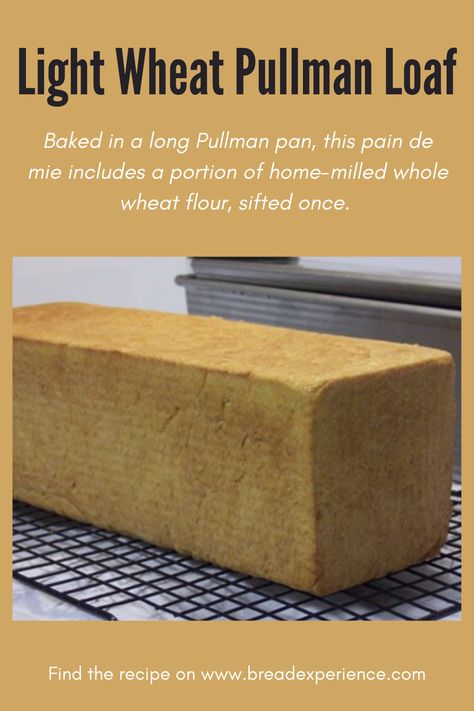 Light Wheat Pullman Bread Pin Sandwich Bread Pullman Pan, Pullman Bread Recipe, Sandwhich Bread, Pullman Bread, Pullman Loaf, Loaf Bread Recipe, Pullman Loaf Pan, Milk Bread Recipe, Wheat Bread Recipe