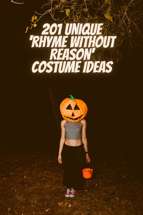 Woman with a jack-o'-lantern head standing in a creepy setting, with '201 Unique Rhyme Without Reason Costume Ideas' text overlay. Rhyme With No Reason Outfits, Rhyme Or Reason Costume Ideas, Rhyming Costume Ideas, Rythme Without Reason Costume, Rhyming Halloween Costumes, Rhyme Without A Reason Ideas, Trio Rhyme Without Reason Costume, Rhyme Without Reason Costume 3 People, Ryme Without Reason Ideas Costume