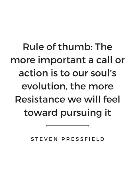 The War of Art - Steven Pressfield Steven Pressfield Quotes, Baddie Advice, Steven Pressfield, Rule Of Thumb, Free Thinker, Creativity Quotes, Inspirational Thoughts, Quotable Quotes, Spiritual Quotes