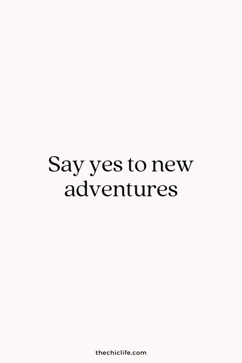 Here's to saying yes to new adventures. This is one of my favorite short new beginnings quotes. And if you're looking for more inspiration, I've collected even more starting a new journey in life quotes. And these fresh start quotes are aesthetic! This would look amazing on your vision board too! Great for pinning and sharing. This quote is also great for people who love travel and adventure! Or anyone looking to get out of your comfort zone! Click for 150 Inspirational New Beginnings Quotes. Vison Boards Travel, Life Your Life Quotes, Vision Board Try New Things, Travelling Aesthetic Quotes, New Adventures Aesthetic, Inspirational Travel Quotes Adventure, New People In My Life Quotes, Travel Manifestation Board, Year Of Yes