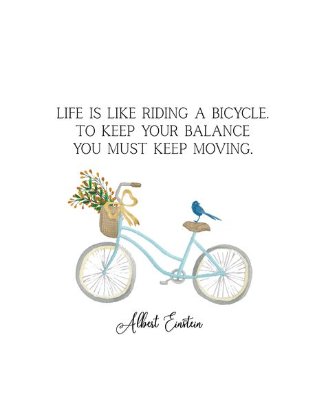 Life Is Like A Bicycle Quote, Life Is Like Riding A Bicycle Quote, Bicycle Printable, Bicycle Quotes, Bicycle Wall Art, Riding Quotes, Riding A Bicycle, Cycling Quotes, Cycle Ride