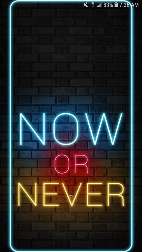 Now Or Never Wallpaper, Never Wallpaper, Prayer Vision Board, Quotes Change, Surealism Art, Neon Quotes, Kobe Bryant Wallpaper, Now Or Never, Black And White Picture Wall