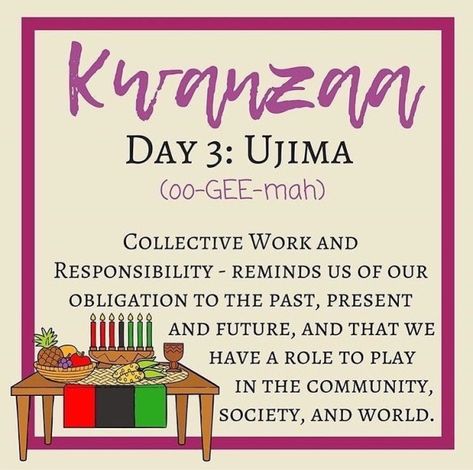 Happy Kwanzaa! Day 3, UJIMA – Don't Forget the Half Happy Kwanzaa 4th Day, Day 3 Kwanzaa, 5th Day Of Kwanzaa, Happy Kwanzaa Day 1, First Day Of Kwanzaa, Happy Kwanzaa 2nd Day, Kwanzaa Day 4 Ujamaa, Ujamaa Kwanzaa, Kwanzaa Day 3