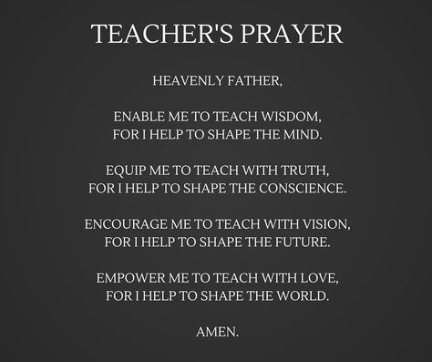 A Teacher's Prayer Teacher Blessing Quote, Back To School Prayer For Teachers, Prayer For Teachers, Teacher Prayer Back To School, A Teacher's Prayer, Classroom Prayer, Teacher Encouragement Quotes, Prayer For Students, Teacher Prayer