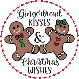 Gingerbread Kisses And Christmas Wishes, Gingerbread Signs Printable, Gingerbread Sayings, Gingerbread Man Sayings Christmas, Gingerbread Man Sayings, Gingerbread Svg Cricut, Gingerbread Images, Gingerbread Pictures, Gingerbread Shirt Svg