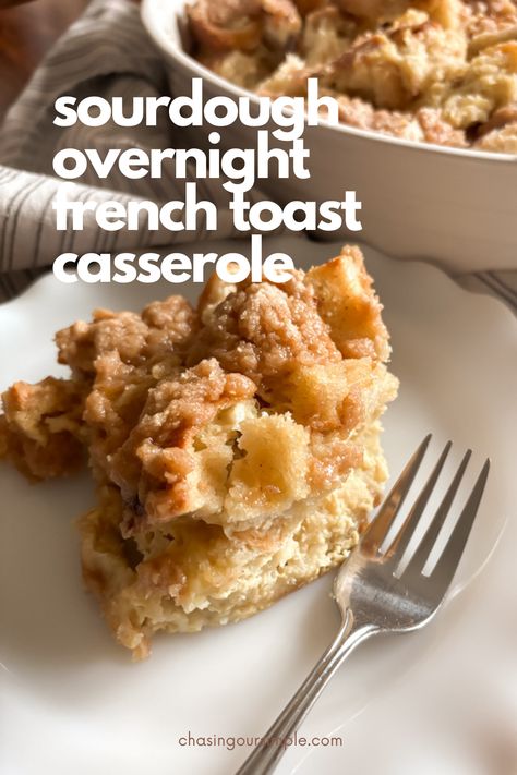 Overnight Sourdough French Toast Casserole Recipe - Chasing Our Simple Sourdough Overnight, Sourdough French Toast Casserole, Sourdough Bread Bowl Recipe, Creative Breakfast Recipes, Overnight Sourdough, Overnight French Toast Casserole, Crockpot French Toast, Sourdough French Toast, French Toast Bake Overnight